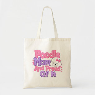 Poodle Mum and Proud of It Tote Bag