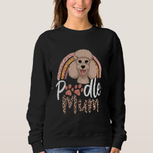 Poodle Mum Mama Mummy Dog Mum Rainbow Leopard Moth Sweatshirt