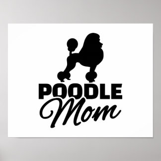 Poodle Mum Poster