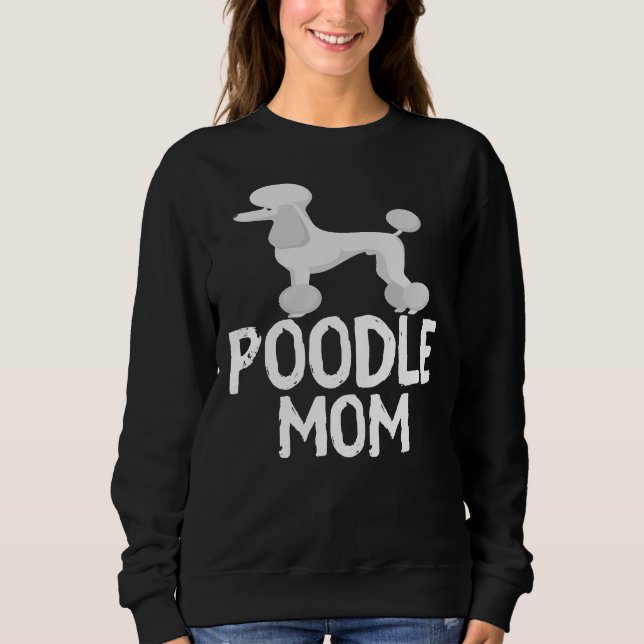 poodle mum   T-                Sweatshirt (Front)
