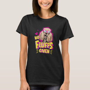 Poodle No Fluffs T-Shirt