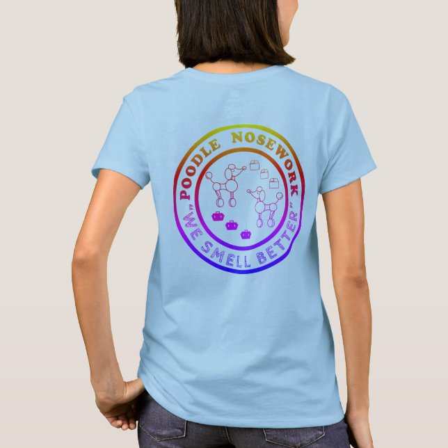"Poodle Nosework - We Smell Better" T-Shirt (Back)
