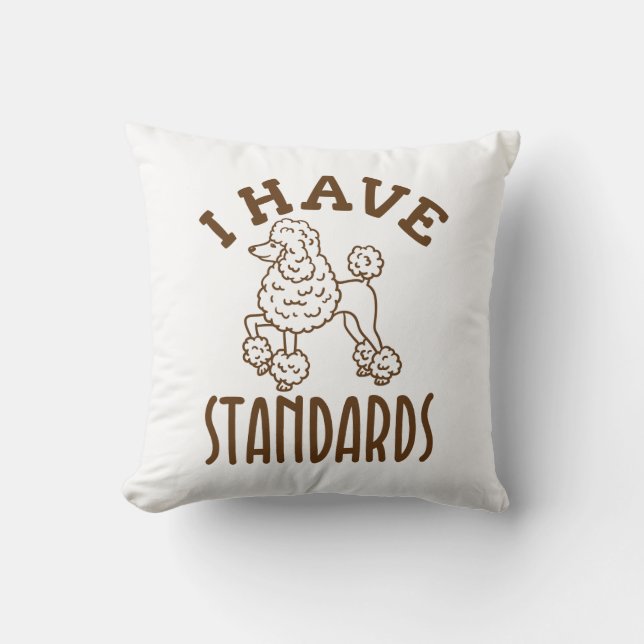 Poodle Owner I Have Standards Cushion (Front)