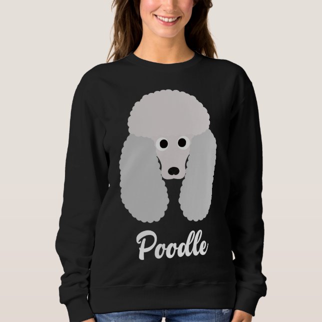 Poodle  Standard Poodle Sweatshirt (Front)