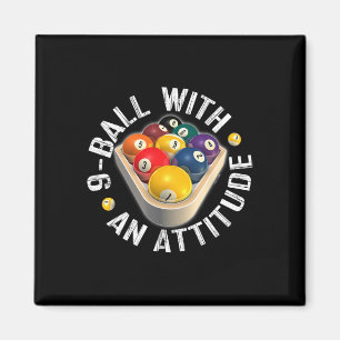 Pool 9 Ball With An Attitude Shirt Magnet
