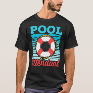 Pool Attendant Rescuer Swimming Attendants T-Shirt