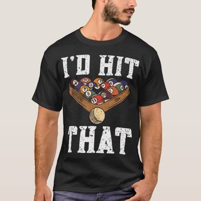 Pool Billiard Funny Pool Player I'D Hit That Snook T-Shirt (Front)
