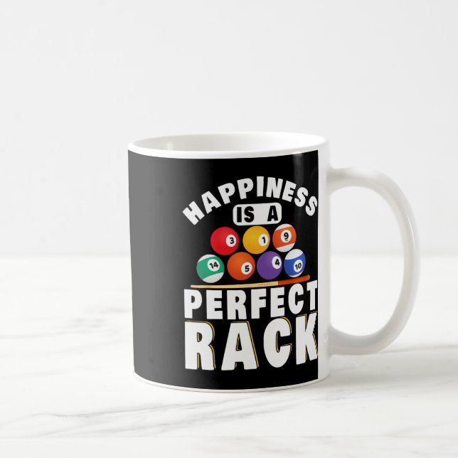 Pool Billiard Happiness Is A Perfect Rack Billiard Coffee Mug (Right)