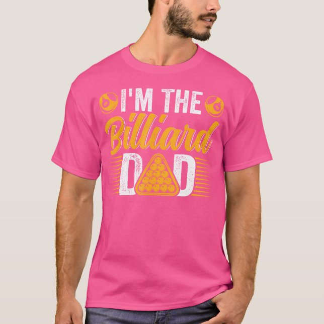 Pool Billiard Player Funny I'M The Billiard Dad T-Shirt (Front)