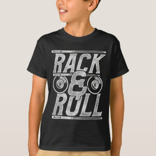 Pool Billiard Snooker Player Rack And Roll T-Shirt
