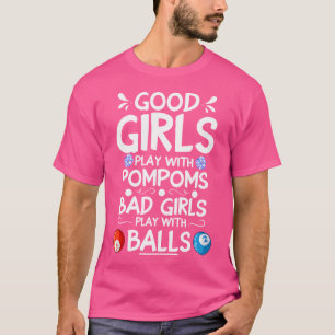 Pool Billiards Players Bad Girls Play With Balls B T-Shirt