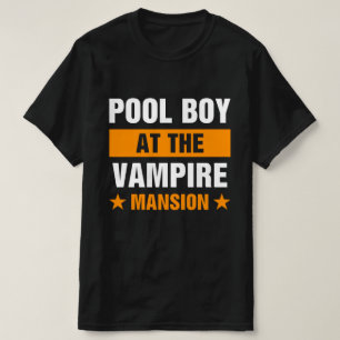 Pool Boy At The Vampire Mansion T-Shirt