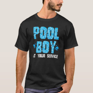 Pool Boy At Your Service Swimmer Swimming Swim T-Shirt