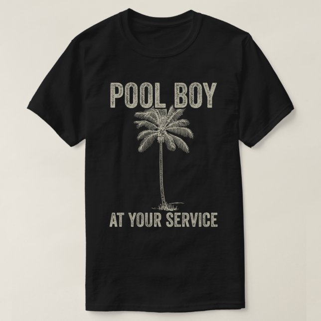 Pool Boy At Your Service T-Shirt (Design Front)