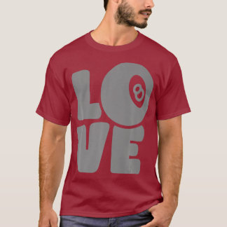 Pool Darts Billiards Graphic Decor Love Pool T-Shirt