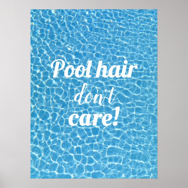 Pool Hair Don't Care Fun Poolside Poster (Front)