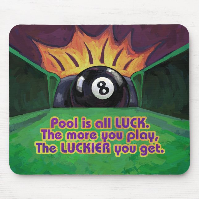 Pool is Luck Mouse Mat (Front)