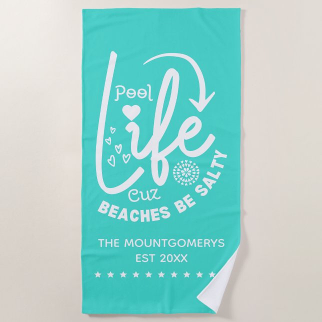 Pool Life is Better Beach Towel (Front)