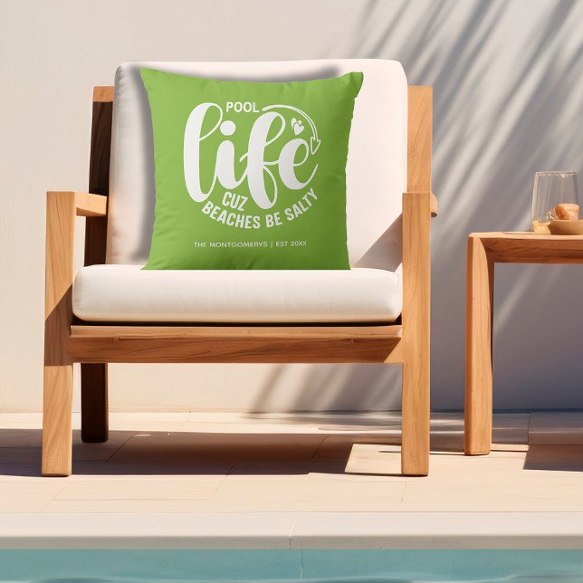Pool Life Lime Green Cushion (Personalized "Pool life cuz beaches be salty" graphic on lime green outdoor pillow)