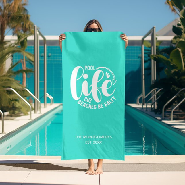 Pool Life Turquoise Beach Towel ("Pool life cuz beaches be salty" turquoise beach towel (white on reverse side))