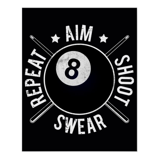 Pool Player Aim Shoot Repeat 8 Ball Billiards Poster (Front)