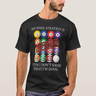 Pool Player Billiards Game Play Playing Pool T-Shirt