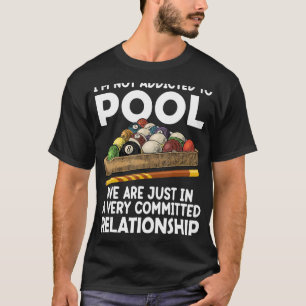 Pool Player  For Men Cool Addicted To Billiards T-Shirt