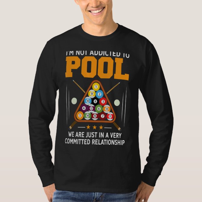 Pool Player  For Men Cool Addicted To Billiards T-Shirt (Front)