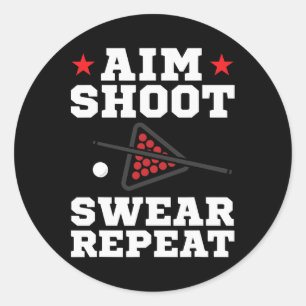 Pool Playing Aim Shoot Swear Repeat Pool Playing B Classic Round Sticker