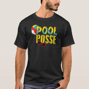Pool Posse Beach Ball And Sunglasses Funny Pool Pa T-Shirt