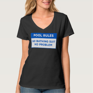 Pool Rules no Bathing Suit No Problem Word Design T-Shirt