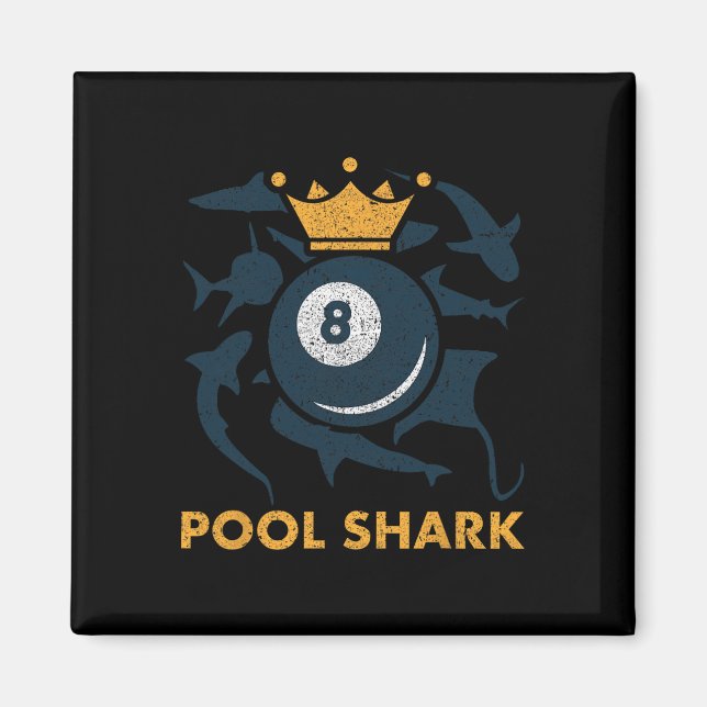 Pool Shark Billiards Pool Billiards Hall Player Ba Magnet (Front)