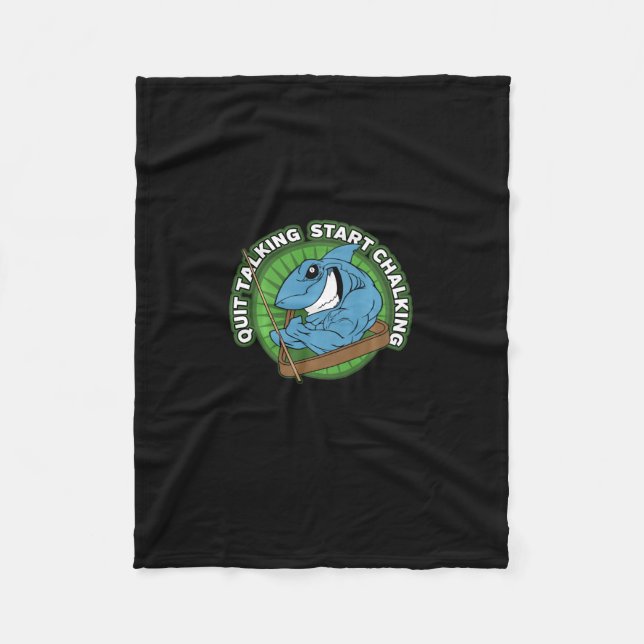 Pool Shark Quit Talking Start Chalking Long Sleeve Fleece Blanket (Front)