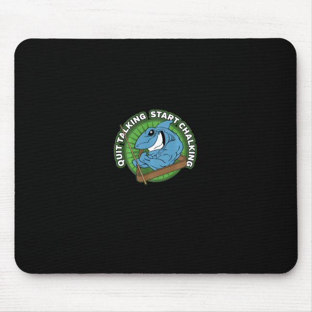 Pool Shark Quit Talking Start Chalking Long Sleeve Mouse Mat (Front)