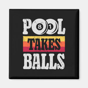 Pool Takes Funny Billiards Player 8 Ball Gifts Vin Magnet