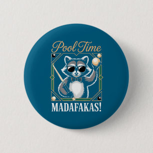 Pool time madafakas funny racoon billiards player 6 cm round badge