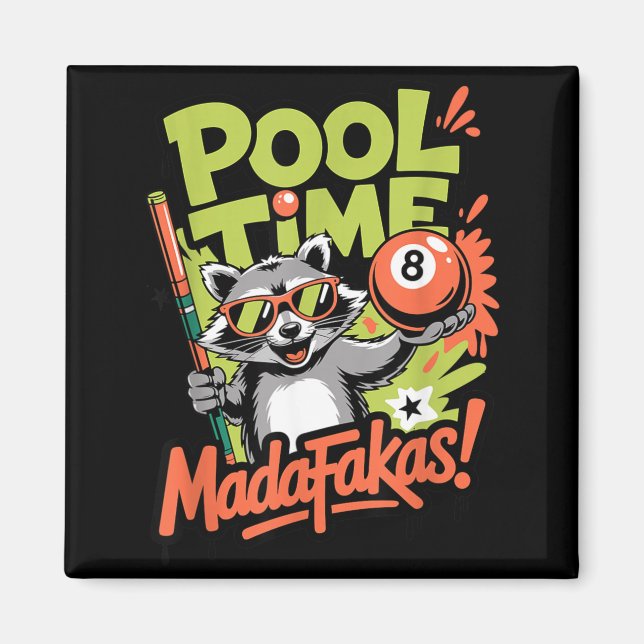 Pool Time Madafakas Funny Racoon Billiards Player Magnet (Front)