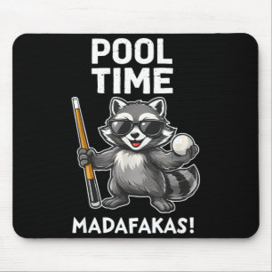 Pool Time Madafakas Funny Racoon Billiards Player Mouse Mat