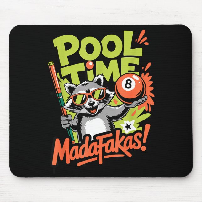 Pool time madafakas funny racoon billiards player mouse mat (Front)
