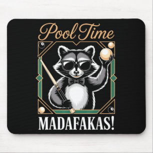 Pool time madafakas funny racoon billiards player mouse mat