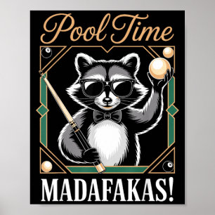 Pool time madafakas funny racoon billiards player poster