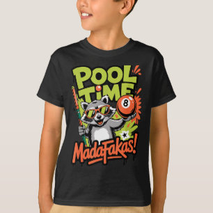 Pool time madafakas funny racoon billiards player T-Shirt