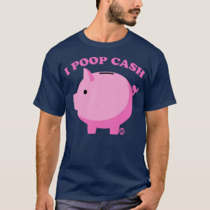 POOP CASH T-Shirt