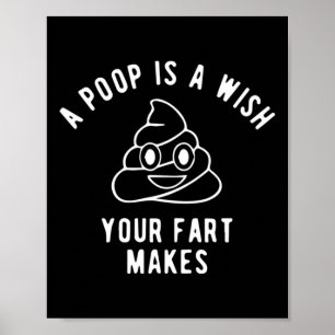 Poop Emoji Shirt - A Poop Is A Wish Fart Makes Poster