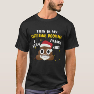 Poop Emoji This Is My Christmas Poojama - Pajama T-Shirt