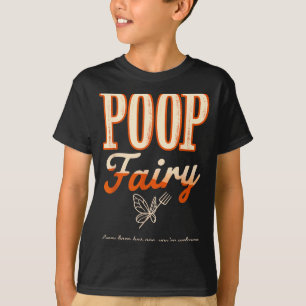 Poop fairy every barn has one welcome funny farm T-Shirt