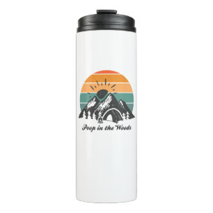 Poop In The Woods Thermal Tumbler