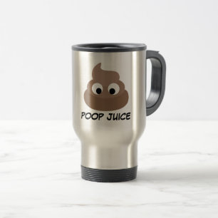POOP JUICE Funny Coffee Travel Mugs
