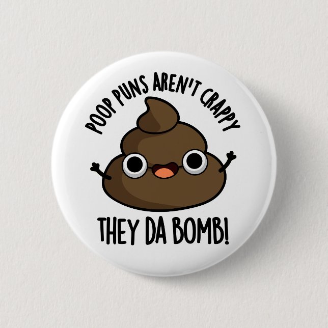Poop Puns They Da Bomb Funny Poo Pun  6 Cm Round Badge (Front)