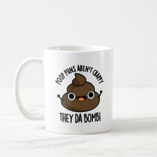 Poop Puns They Da Bomb Funny Poo Pun  Coffee Mug